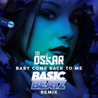 Baby Come Back To Me (Basic Beatz Remix)