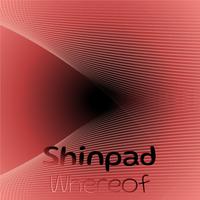 Shinpad Whereof