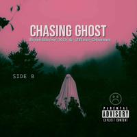 Chasing Ghosts (Side B)