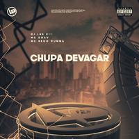 Chupa Devagar