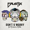 Faustix - Don't U Worry (feat. Barbara Moleko)