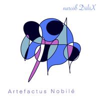 Artefactus Nobilé (Narcöß DülüX)