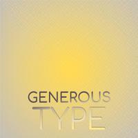 Generous Type