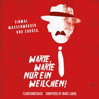 Warte, warte nur ein Weilchen! (Original Soundtrack)