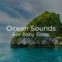 !!" Ocean Sounds For Baby Sleep "!!