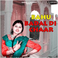 Bahu Badal Di Chaar