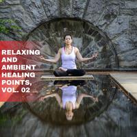 Relaxing and Ambient Healing Points, Vol. 02