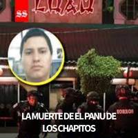 LA MUERTE DE EL PANU DE LOS CHAPITOS