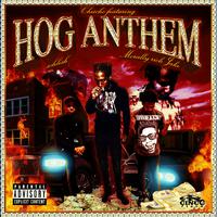 Hog Anthem (feat. Morally Rich Jake, Schlish)