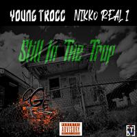 Still in the Trap (feat. Nikko Real 1)