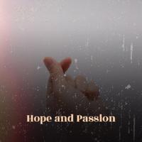 Hope and Passion