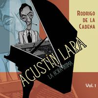 Agustín Lara. La hora íntima Vol. 1