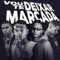 Vou Te Deixar Marcada