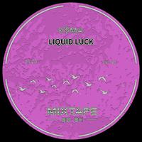 Liquid Luck