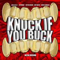 Knuck If You Buck (feat. James Cole IV & Hard Reset)