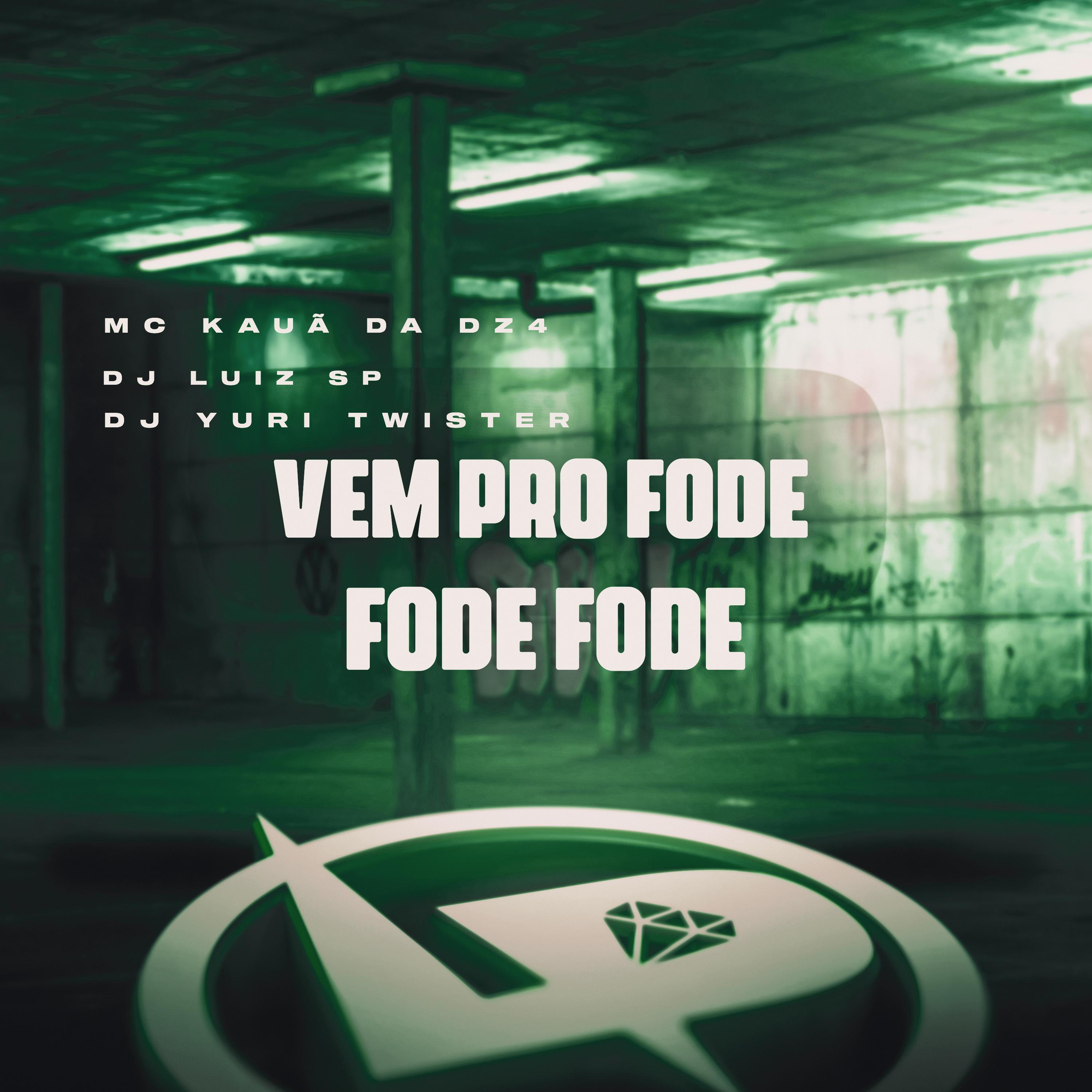 Vem pro Fode Fode Fode