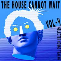 The House Cannot Wait, Vol. 4