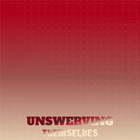 Unswerving Theirselves