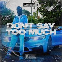 Don't Say Too Much