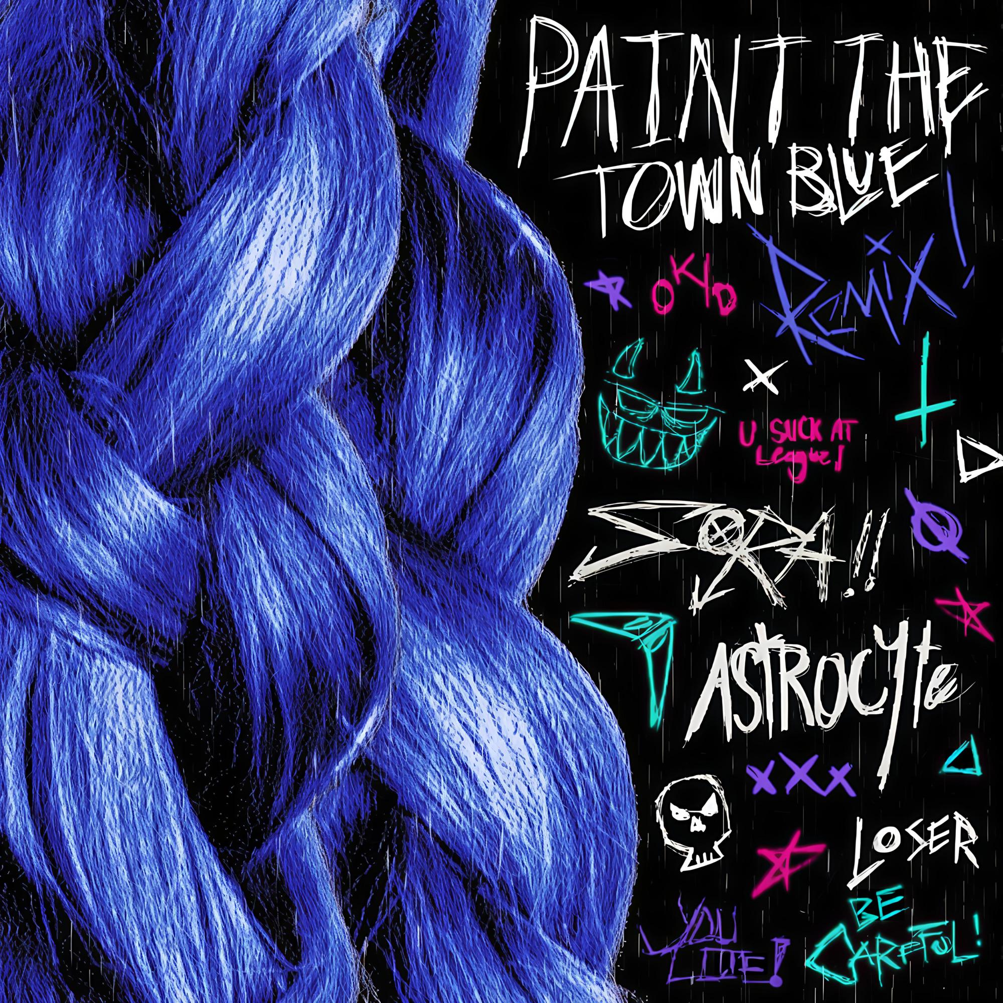 Paint The Town Blue (Sora & Astrocyte Remix)