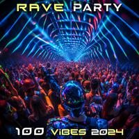 Rave Party 100 Vibes 2024