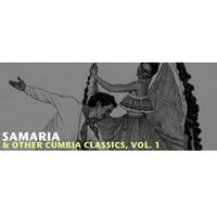 Samaria & Other Cumbia Classics, Vol. 1