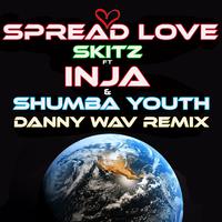 Spread Love Danny Wav Remix