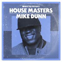 Defected Presents House Masters: Mike Dunn