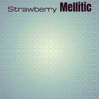 Strawberry Mellitic