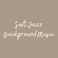 Soft Jazz Background Music