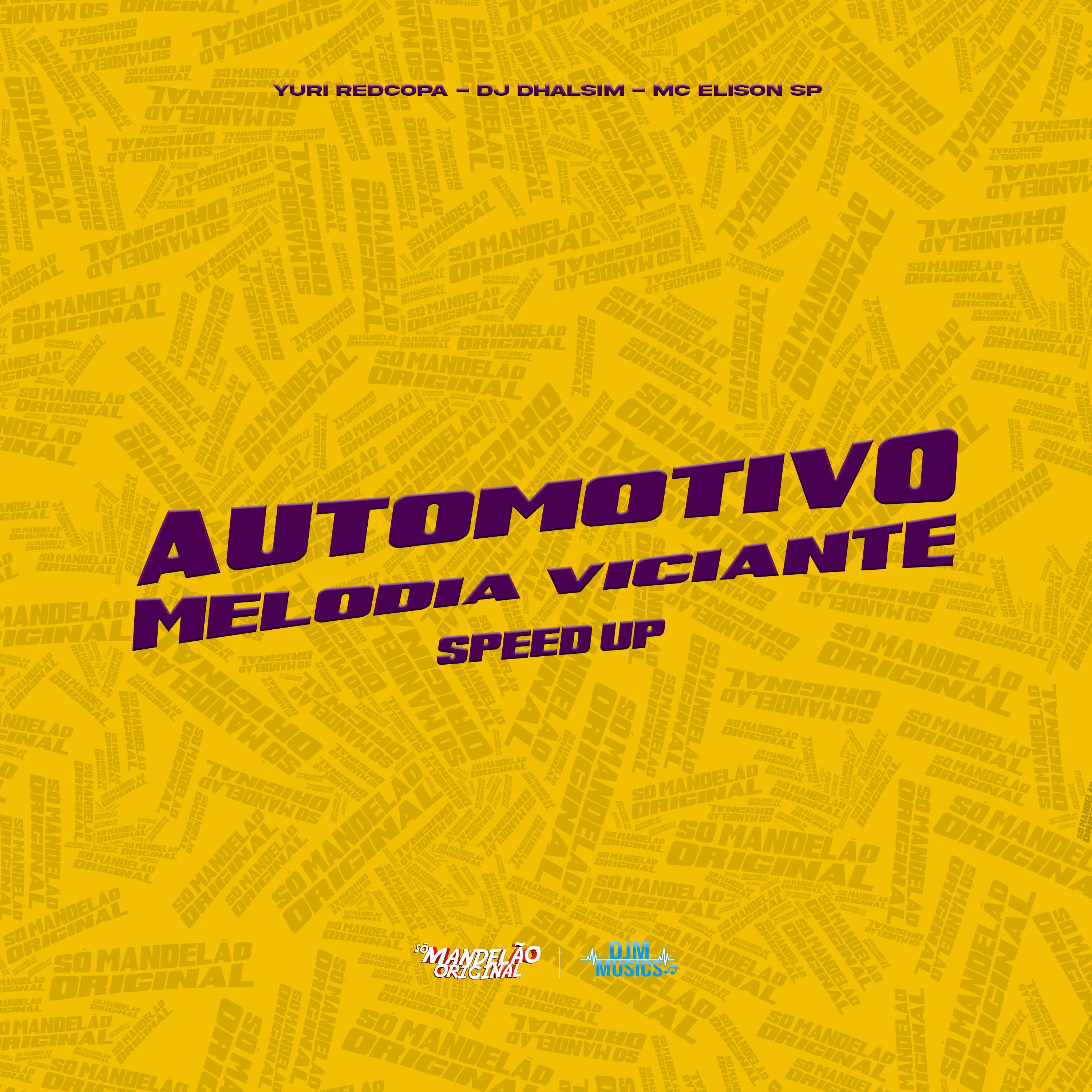 Automotivo Melodia Viciante - Speed Up
