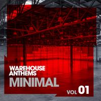 Warehouse Anthems: Minimal Vol. 1