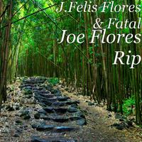 Joe Flores Rip