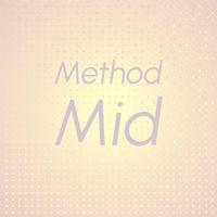 Method Mid