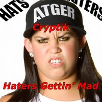 Haters Gettin' Mad