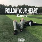 quit 演唱的歌曲,该歌曲收录在《follow your heart》专辑中,如果您