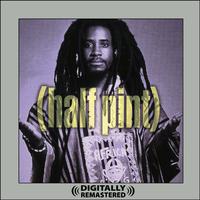 Half Pint (Digitally Remastered)