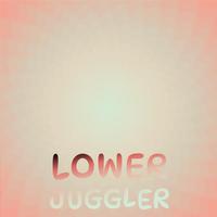 Lower Juggler