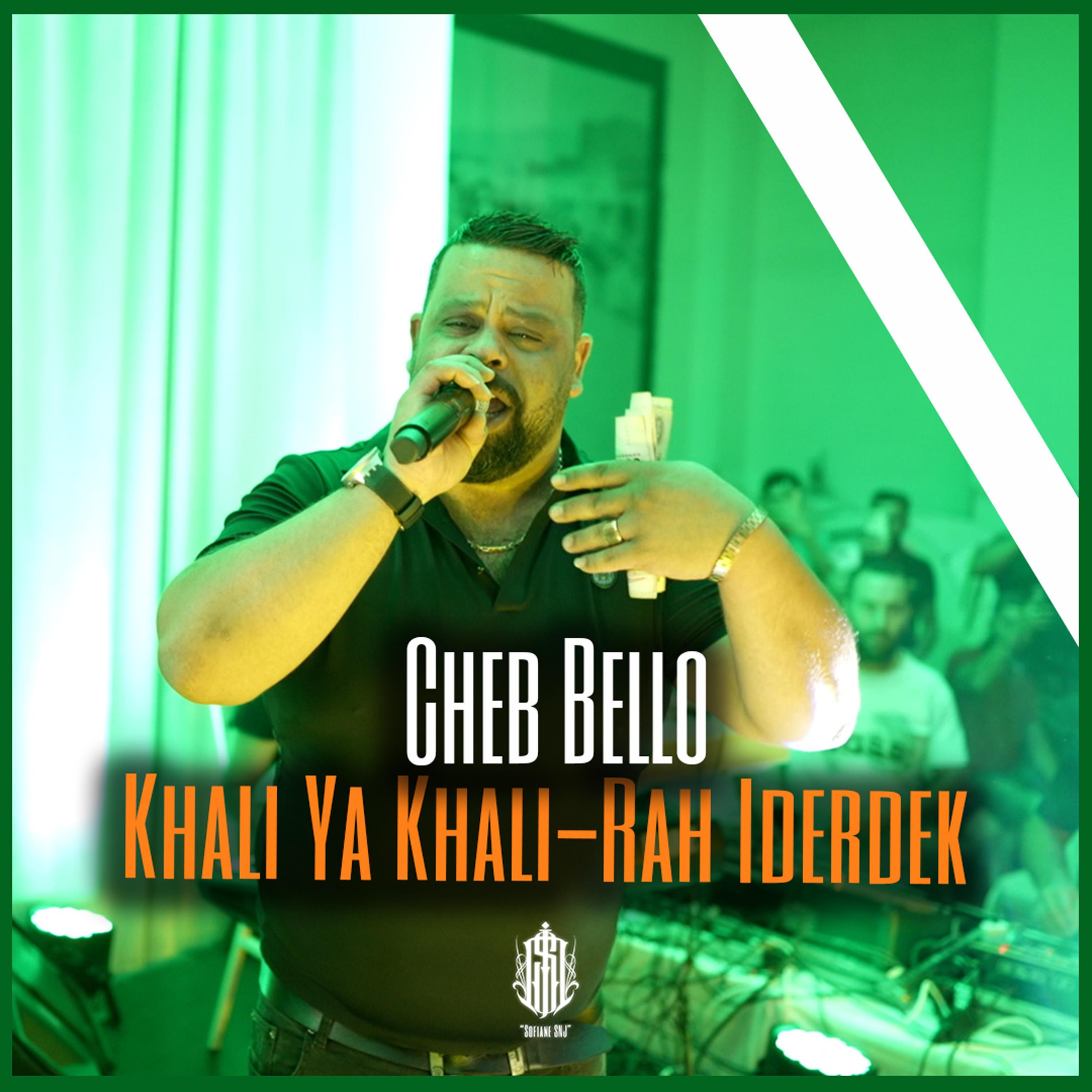 Cheb Bello (Rah Iderdek Khali ya Khali)