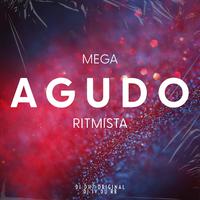 MEGA AGUDO RITMISTA (feat. DJ JV Du RB)