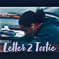 Letter 2 Tootie (Exs and Os)