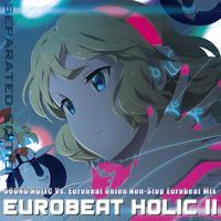 EUROBEAT HOLIC II -SEPARATED EDITION-