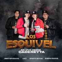 Los Esquivel En Vivo Desde Cadereyta (En Vivo)