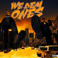 WE DEM ONES (feat. ChoBeezy)