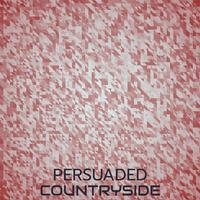 Persuaded Countryside