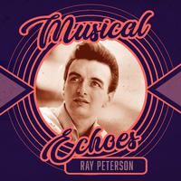 Musical Echoes of Ray Peterson