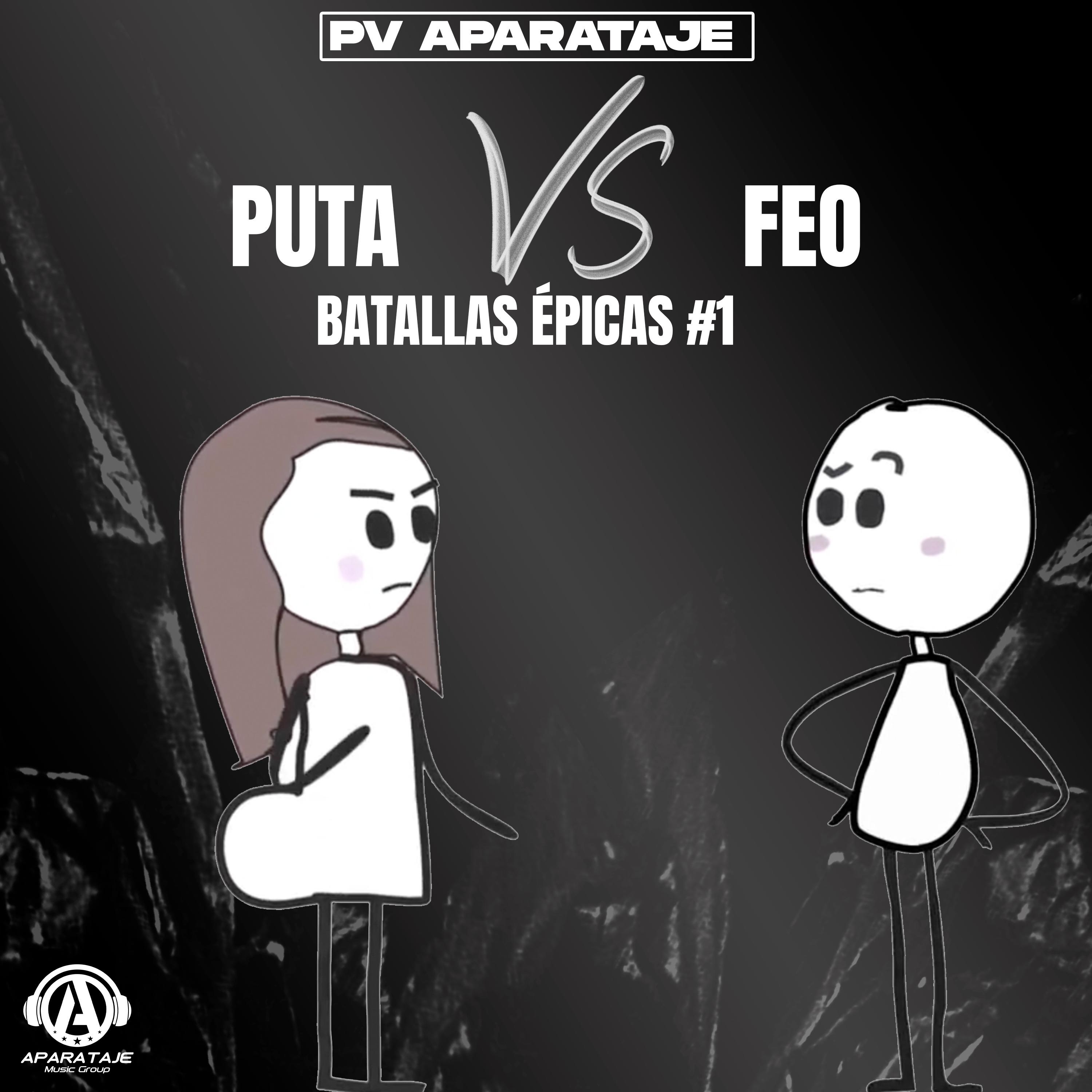 Feo VS Puta - Batallas Épicas #1