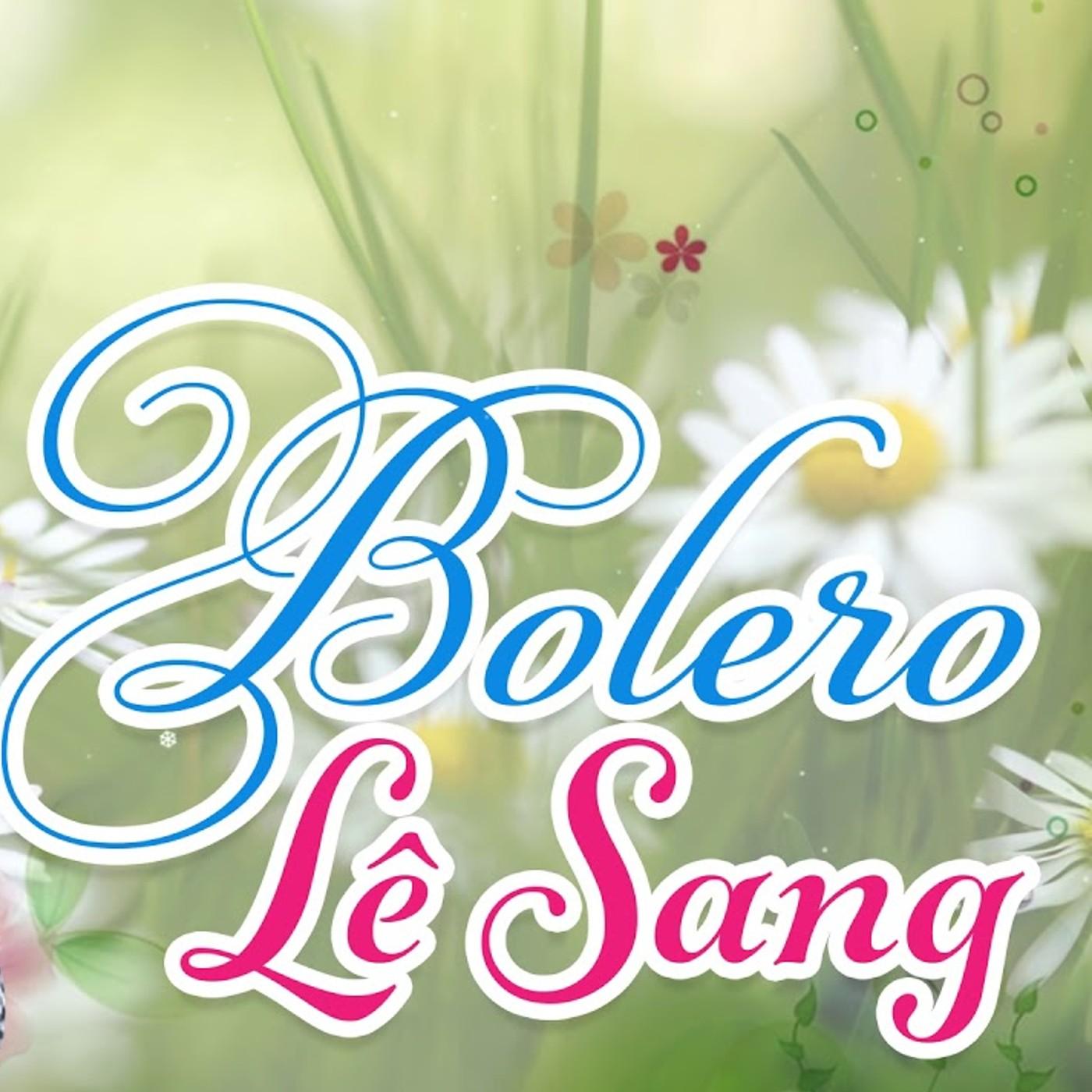 Chuyện Ba Mùa Mưa Short Version 2_Lê Sang_Tuyển Chọn Những Tình Khúc Bolero Vượt Thời Gian Hay Nhất Của Lê Sang (CD2) | 在线播放_Chuyện Ba Mùa Mưa Short Version 2歌词_Chuyện Ba Mùa Mưa Short Version 2下载 | 网易云音乐