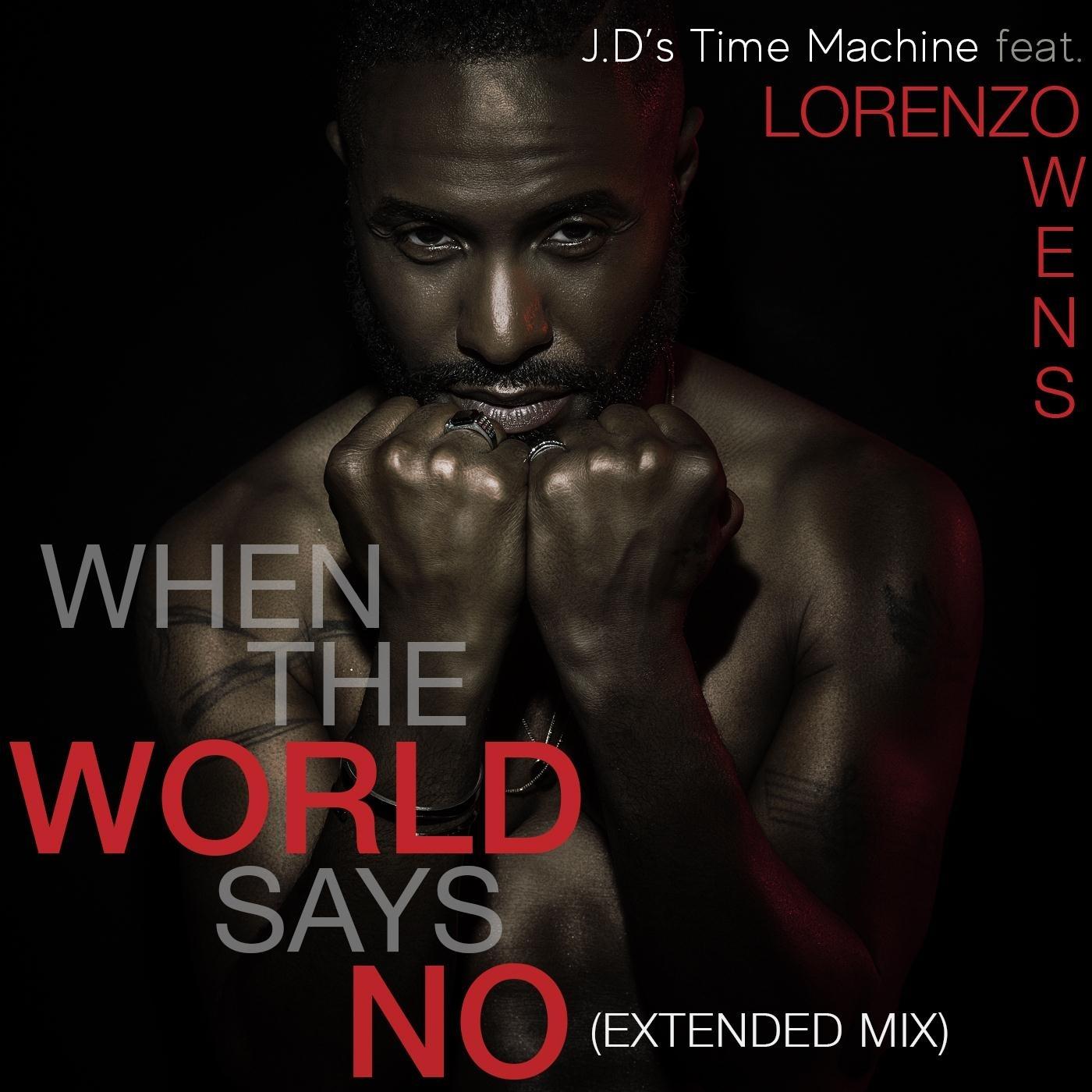 When the World Says No (Extended Mix) [feat. Lorenzo Owens]
