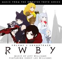 RWBY, Vol. 2 (Music from the Rooster Teeth Series)